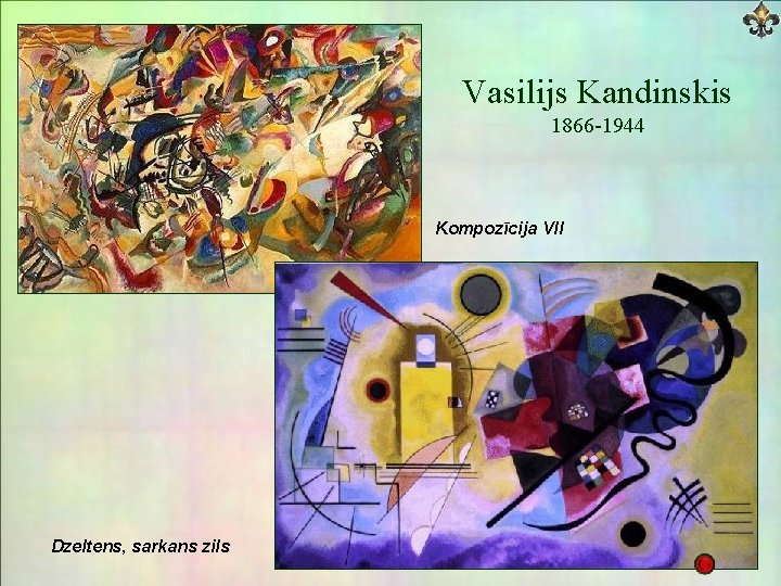 Vasilijs Kandinskis 1866 -1944 Kompozīcija VII Dzeltens, sarkans zils 