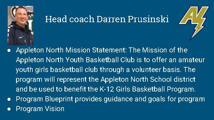 Head coach Darren Prusinski ● Appleton North Mission Statement: The Mission of the Appleton