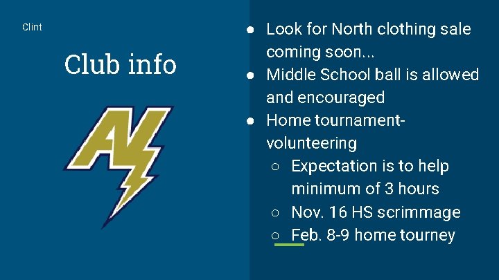 Clint Club info ● Look for North clothing sale coming soon. . . ●