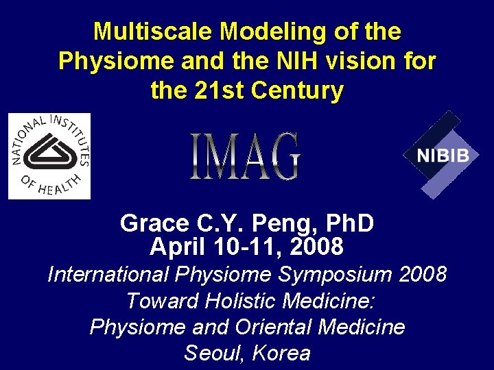 Multiscale Modeling of the Physiome and the NIH vision for the 21 st Century