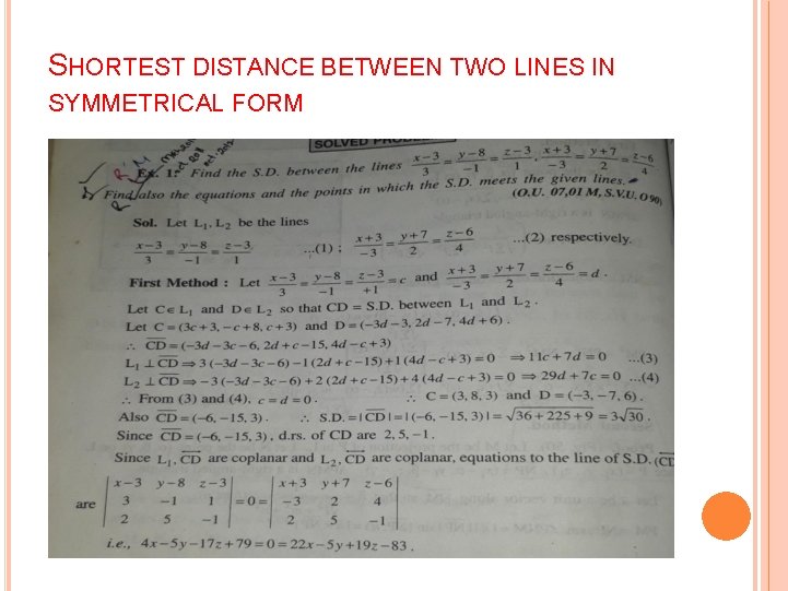 SHORTEST DISTANCE BETWEEN TWO LINES IN SYMMETRICAL FORM SHORTEST DISTANCE BETWEEN TWO LINES IN SYMMETRICAL FORM
