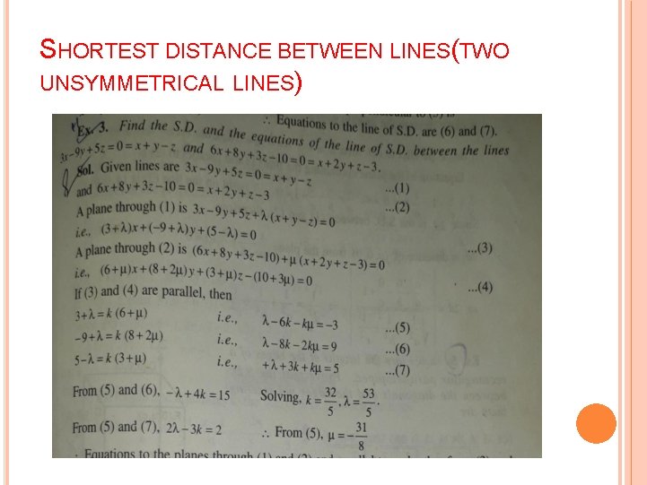 SHORTEST DISTANCE BETWEEN LINES(TWO UNSYMMETRICAL LINES) SHORTEST DISTANCE BETWEEN LINES(TWO UNSYMMETRICAL LINES)
