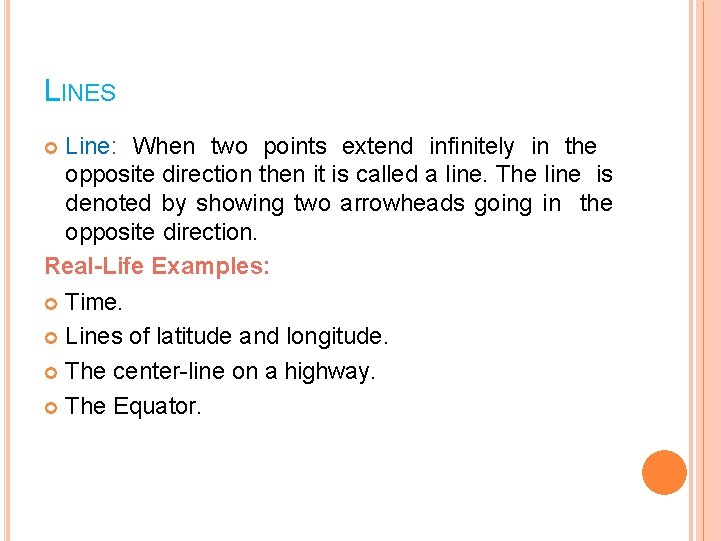 LINES Line: When two points extend infinitely in the opposite direction then it is LINES Line: When two points extend infinitely in the opposite direction then it is
