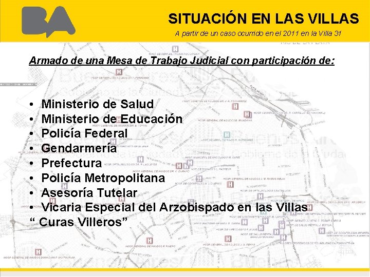 SITUACIÓN EN LAS VILLAS A partir de un caso ocurrido en el 2011 en