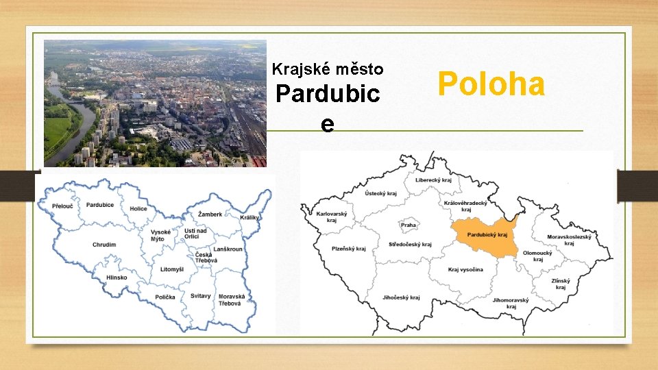 Krajské město Pardubic e Poloha 