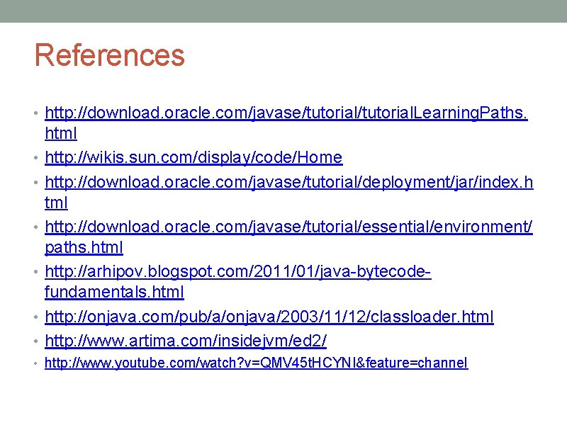 References • http: //download. oracle. com/javase/tutorial. Learning. Paths. • • • html http: //wikis.