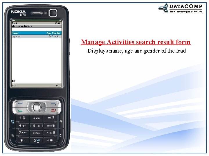 Manage Activities search result form Displays name, age and gender of the lead 