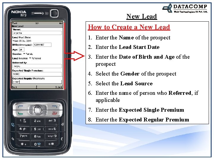 New Lead How to Create a New Lead 1. Enter the Name of the