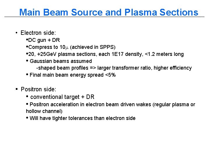 Main Beam Source and Plasma Sections • Electron side: • DC gun + DR
