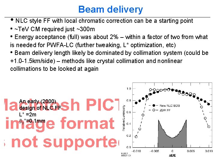 Beam delivery • NLC style FF with local chromatic correction can be a starting