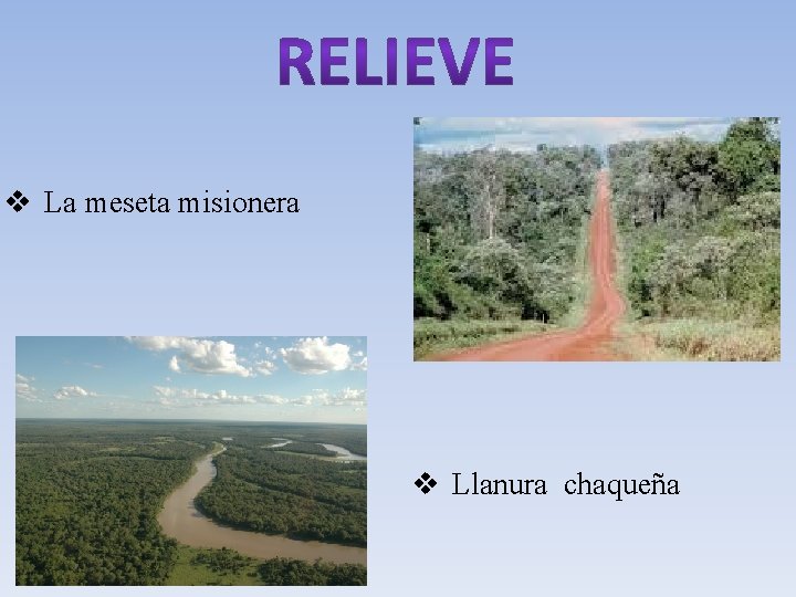 v La meseta misionera v Llanura chaqueña 
