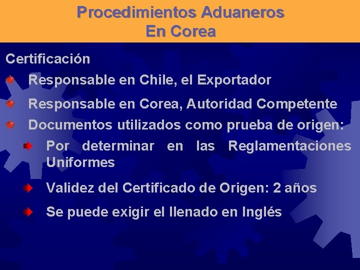 Procedimientos Aduaneros En Corea Certificación Responsable en Chile, el Exportador Responsable en Corea, Autoridad