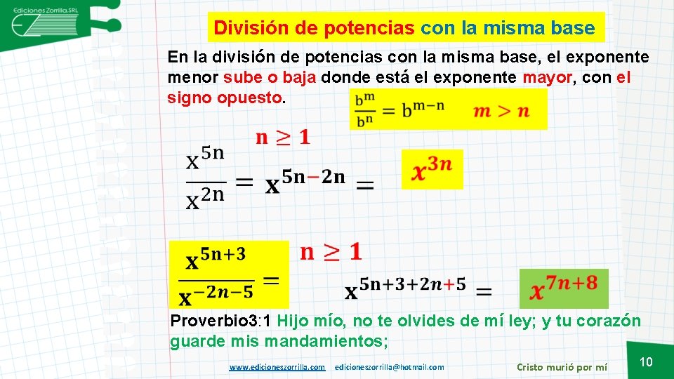 División de potencias con la misma base En la división de potencias con la División de potencias con la misma base En la división de potencias con la