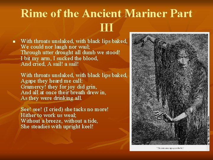Rime of the Ancient Mariner Part III n With throats unslaked, with black lips