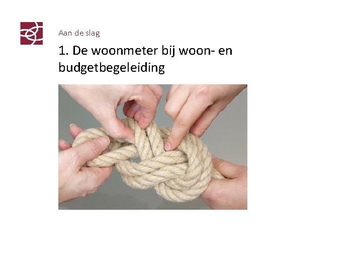 Aan de slag 1. De woonmeter bij woon- en budgetbegeleiding 