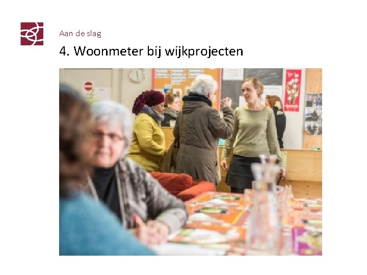 Aan de slag 4. Woonmeter bij wijkprojecten 