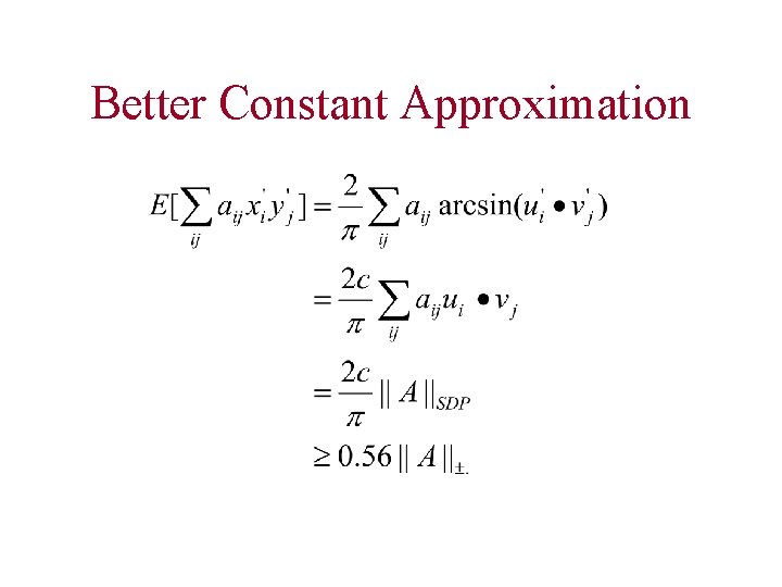 Better Constant Approximation 