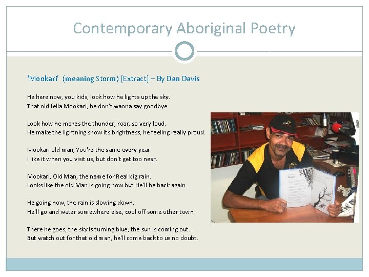 Contemporary Aboriginal Poetry ‘Mookari’ (meaning Storm) [Extract] – By Dan Davis He here now,