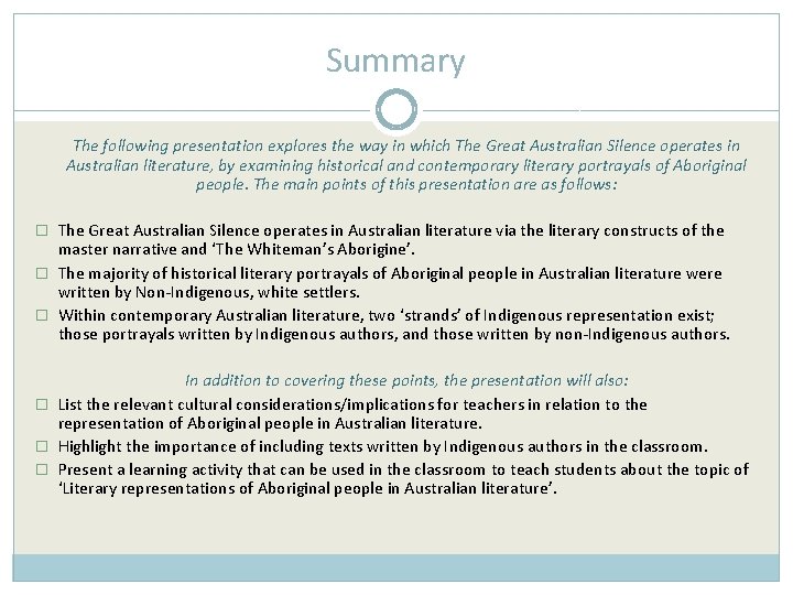 Summary The following presentation explores the way in which The Great Australian Silence operates