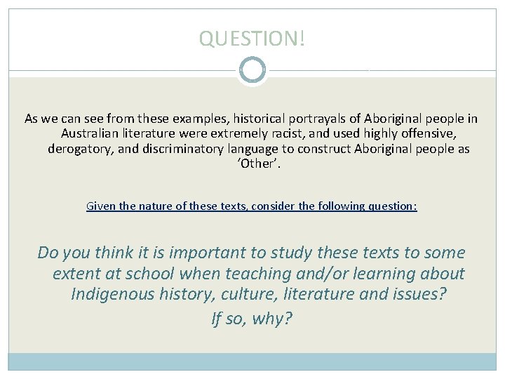 QUESTION! As we can see from these examples, historical portrayals of Aboriginal people in