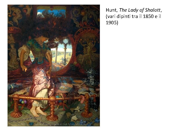 Hunt, The Lady of Shalott, (vari dipinti tra il 1850 e il 1905) 