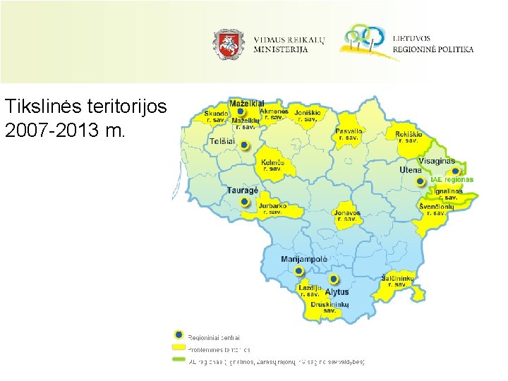 Tikslinės teritorijos 2007 -2013 m. 