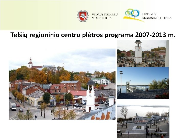 Telšių regioninio centro plėtros programa 2007 -2013 m. 