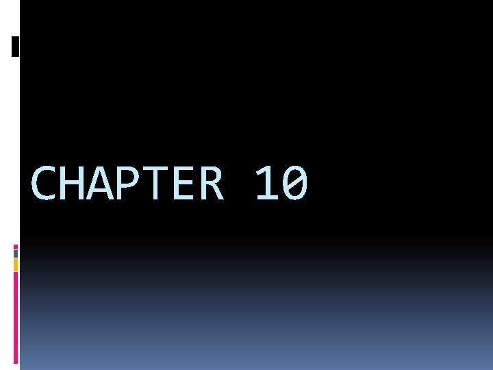 CHAPTER 10 