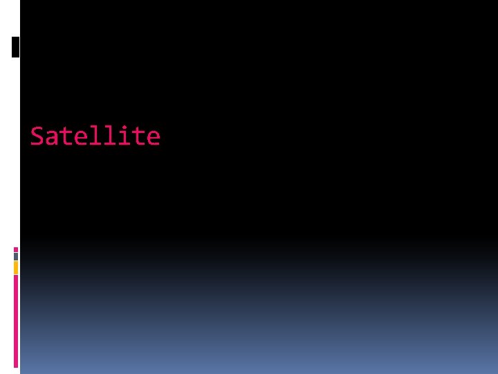 Satellite 