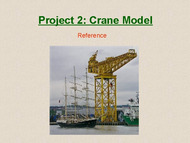 Project 2: Crane Model Reference 