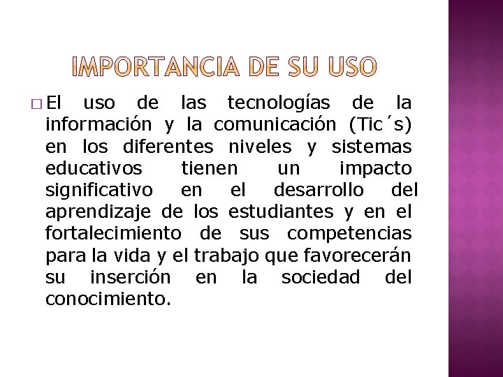 � El uso de las tecnologías de la información y la comunicación (Tic´s) en