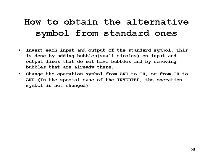 How to obtain the alternative symbol from standard ones • • Invert each input