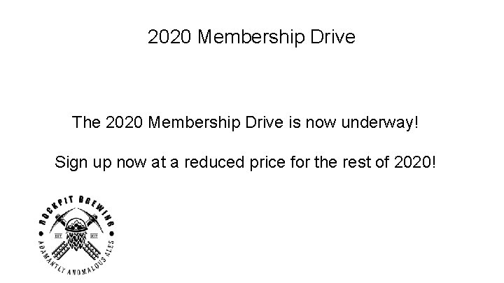 2020 Membership Drive The 2020 Membership Drive is now underway! Sign up now at