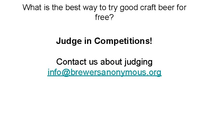 What is the best way to try good craft beer for free? Judge in