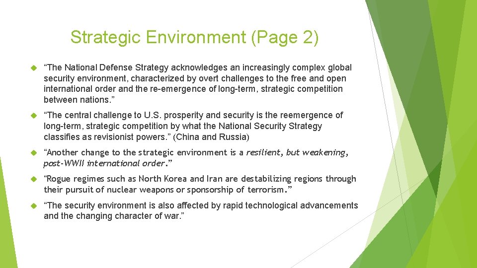 Strategic Environment (Page 2) “The National Defense Strategy acknowledges an increasingly complex global security