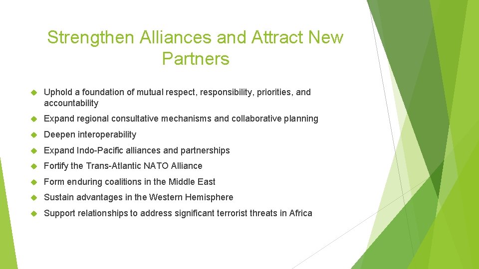 Strengthen Alliances and Attract New Partners Uphold a foundation of mutual respect, responsibility, priorities,