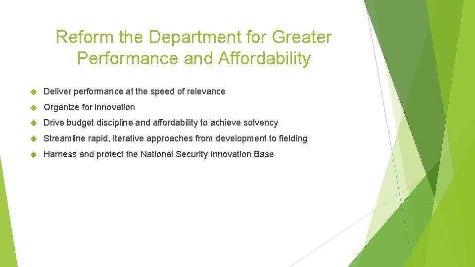 Reform the Department for Greater Performance and Affordability Deliver performance at the speed of