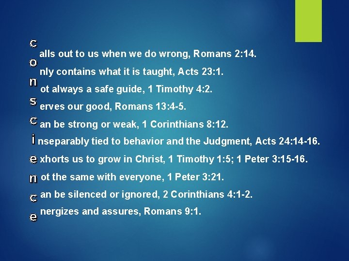 c alls out to us when we do wrong, Romans 2: 14. o nly