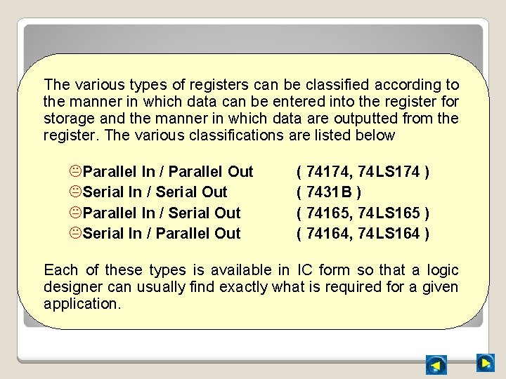 The various types of registers can be classified according to the manner in which