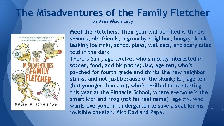 The Misadventures of the Family Fletcher by Dana Alison Levy Meet the Fletchers. Their