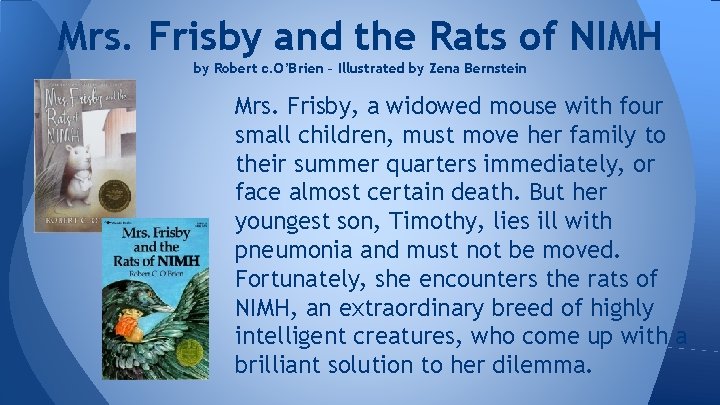Mrs. Frisby and the Rats of NIMH by Robert c. O’Brien – Illustrated by