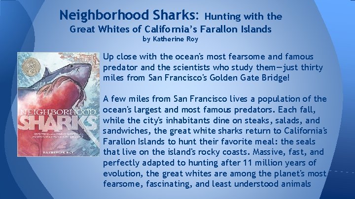 Neighborhood Sharks: Hunting with the Great Whites of California’s Farallon Islands by Katherine Roy