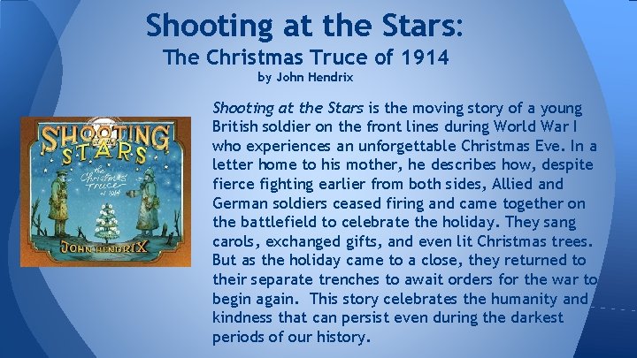 Shooting at the Stars: The Christmas Truce of 1914 by John Hendrix Shooting at