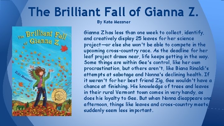 The Brilliant Fall of Gianna Z. By Kate Messner Gianna Z has less than