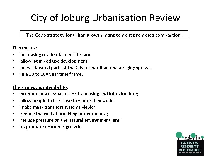 City of Joburg Urbanisation Review The Co. J’s strategy for urban growth management promotes