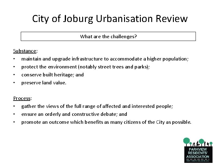 City of Joburg Urbanisation Review What are the challenges? Substance: • maintain and upgrade