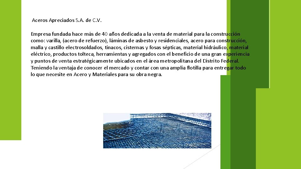 Aceros Apreciados S. A. de C. V. Empresa fundada hace más de 40 años