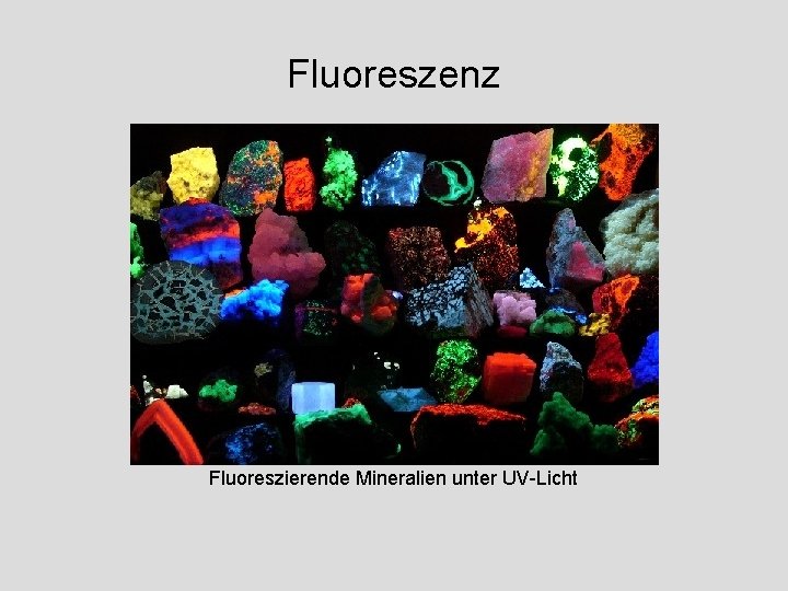 Fluoreszenz Fluoreszierende Mineralien unter UV-Licht 