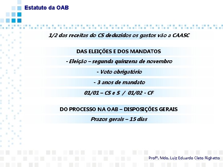 Estatuto da OAB 1/2 das receitas do CS deduzidos os gastos vão a CAASC