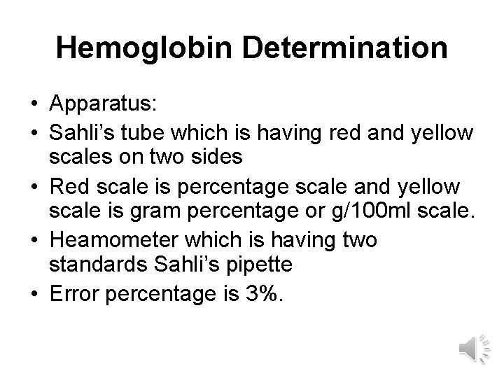 Hemoglobin Determination • Apparatus: • Sahli’s tube which is having red and yellow scales
